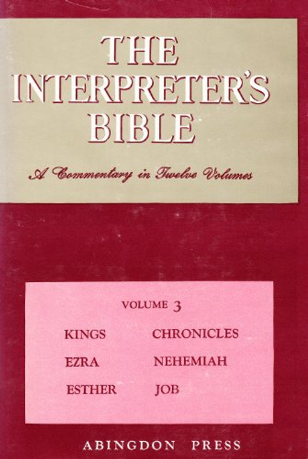 003: The Interpreter's Bible, Vol. 3: Kings, Chronicles, Ezra, Nehemiah, Esther, Job