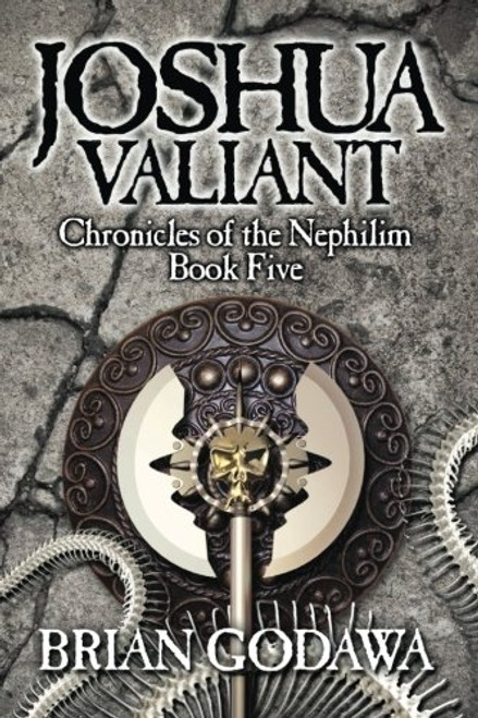 Joshua Valiant (Chronicles of the Nephilim) (Volume 5)