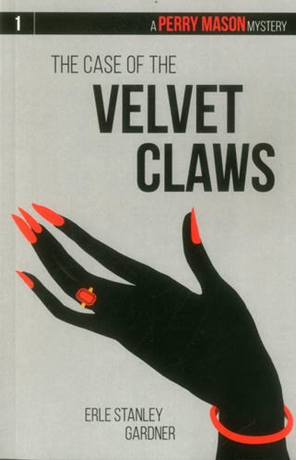 The Case of the Velvet Claws: A Perry Mason Mystery #1 (Perry Mason Mysteries)