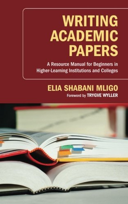 Writing Academic Papers: A Resource Manual for Beginners in Higher-Learning Institutions and Colleges