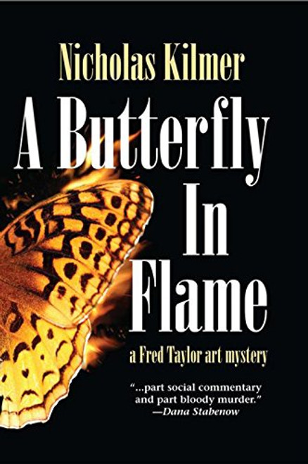 Butterfly in Flame, A: A Fred Taylor Art Mystery (A Butterfly in Flame)