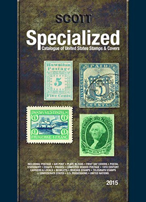 Scott Specialized Catalogue of United States Stamps & Covers