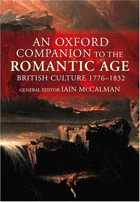 An Oxford Companion to the Romantic Age: British Culture 1776-1832