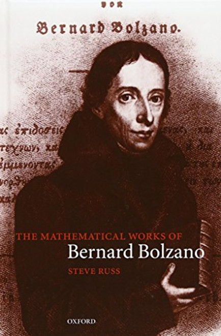 The Mathematical Works of Bernard Bolzano