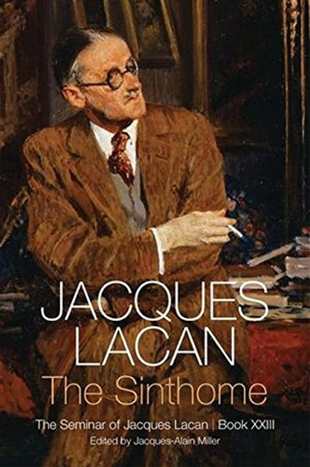 23: The Sinthome: The Seminar of Jacques Lacan, Book XXIII