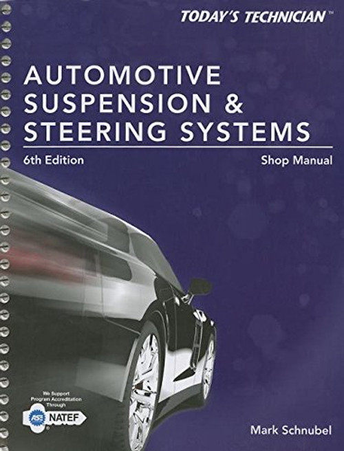 Automotive Suspension & Steering Systems Shop Manual (Today's Technician)