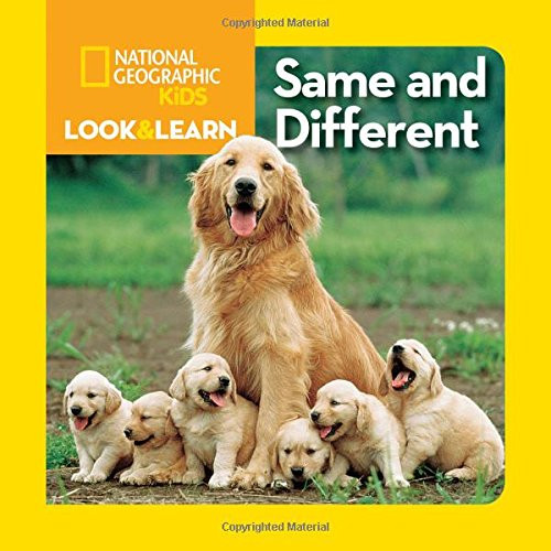 National Geographic Kids Look and Learn: Same and Different (National Geographic Little Kids Look and Learn)