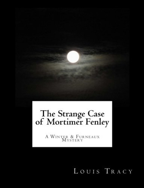 The Strange Case of Mortimer Fenley (Large Print): A Winter & Furneaux Mystery (Summit Classic Large Print Mysteries)