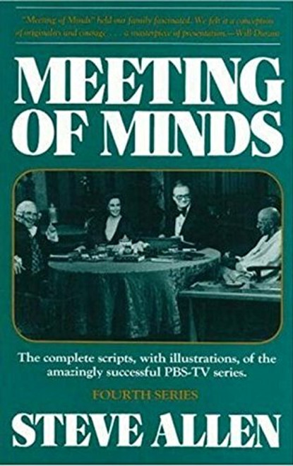 4: Meeting of Minds: The Complete Scripts, with Illustrations, of the Amazingly Successful PBS-TV Series, Fourth Series