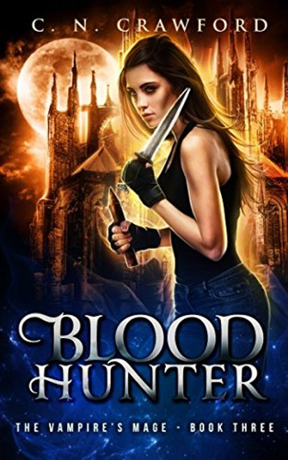 Blood Hunter (The Vampire's Mage Series)