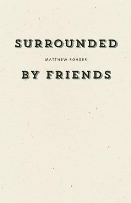 Surrounded by Friends (Wave Books)