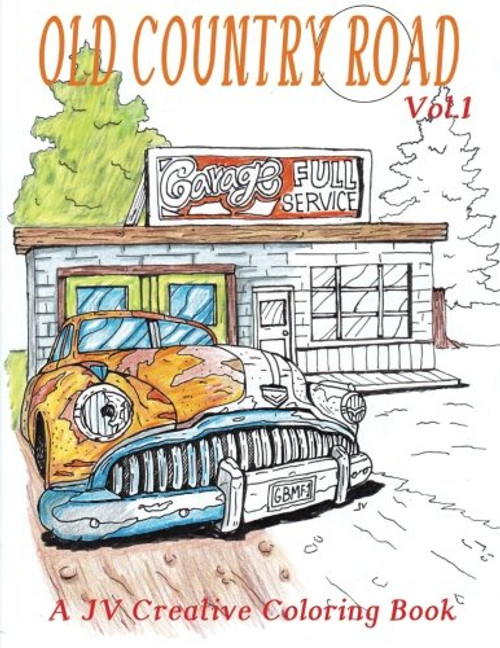 Old Country Road: Adult coloring book (Volume 1)