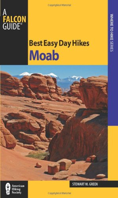 Best Easy Day Hikes Moab (Best Easy Day Hikes Series)