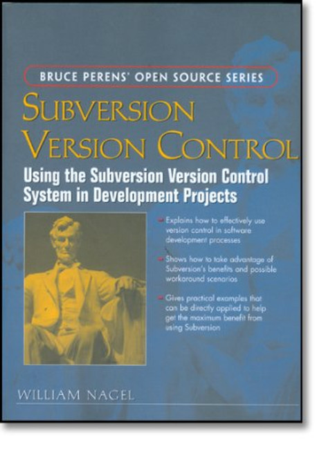 Subversion Version Control: Using the Subversion Version Control System in Development Projects