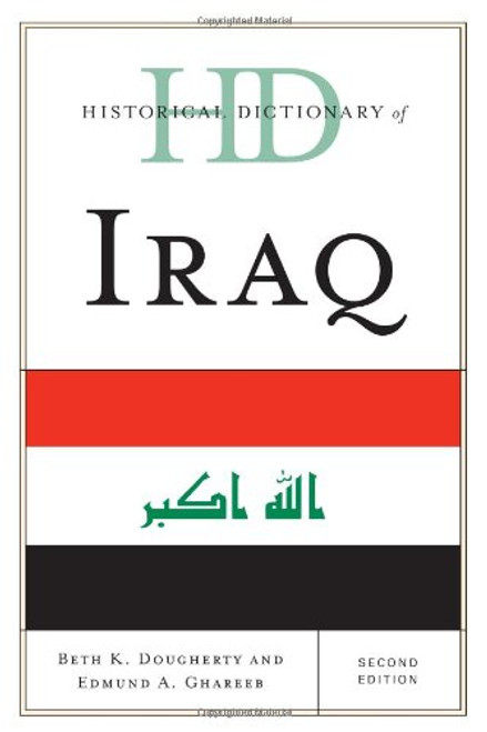 Historical Dictionary of Iraq (Historical Dictionaries of Asia, Oceania, and the Middle East)