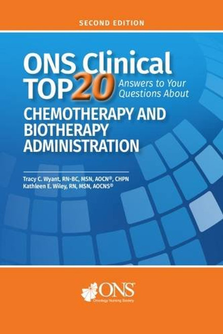 ONS Clinical Top 20: Answers to Your Questions About Chemotherapy and Biotherapy Administration