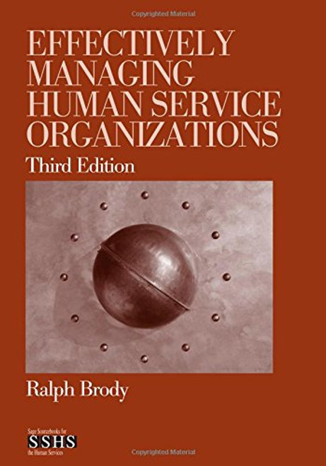 Effectively Managing Human Service Organizations (SAGE Sourcebooks for the Human Services)