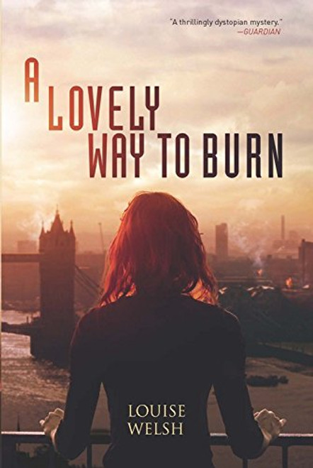 A Lovely Way to Burn (Plague Times Trilogy)