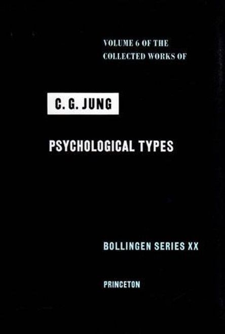 Psychological Types (Collected Works of C.G. Jung, Volume 6)