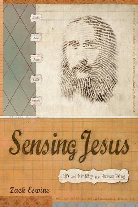 Sensing Jesus: Life and Ministry as a Human Being