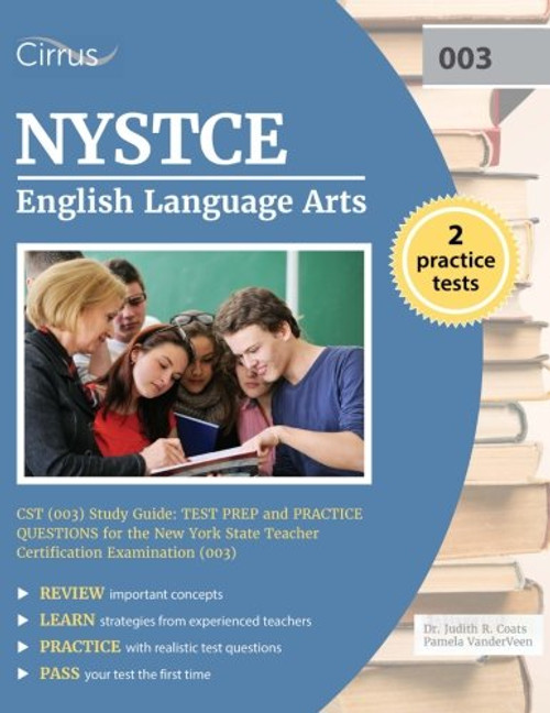 NYSTCE English Language Arts CST (003) Study Guide: Test Prep and Practice Questions for the New York State Teacher Certification Examination (003)