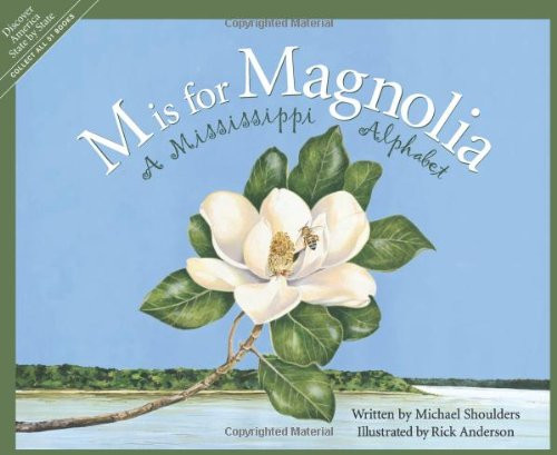 M Is For Magnolia: A Mississippi Alphabet Book (Discover America State by State)