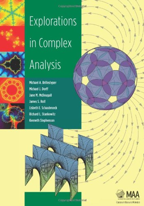 Explorations in Complex Analysis (Classroom Resource Materials)