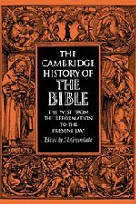 The Cambridge History of the Bible, Vol. 3: The West From the Reformation to the Present Day