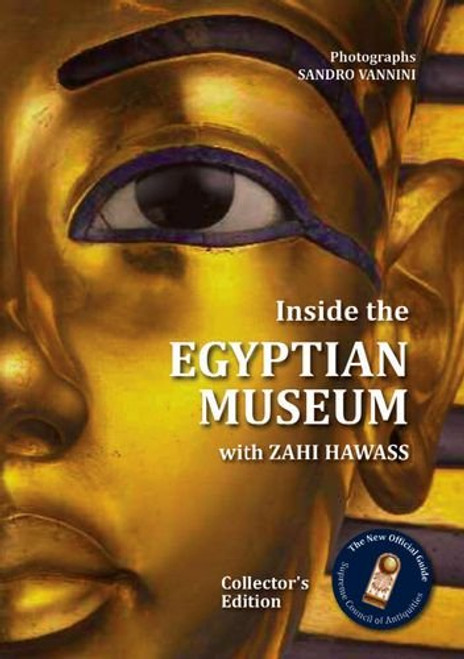 Inside the Egyptian Museum with Zahi Hawass: Collector's Edition