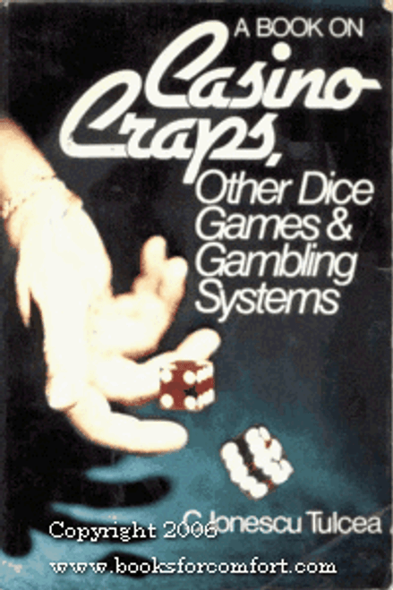 Book on Casino Craps, Other Dice Games and Gambling Systems