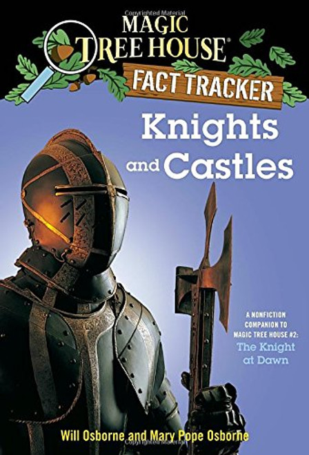 Knights and Castles: A Nonfiction Companion to Magic Tree House #2: The Knight at Dawn (Magic Tree House (R) Fact Tracker)