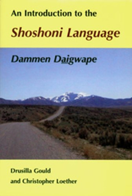 An Introduction to the Shoshoni Language: Dammen Daigwape