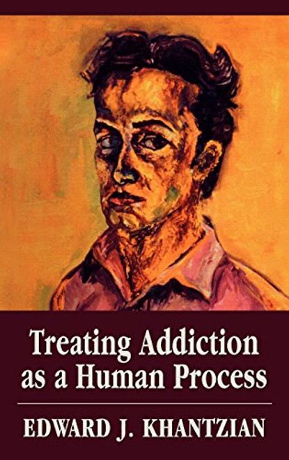 Treating Addiction as a Human Process (Library of Substance Abuse and Addiction Treatment)