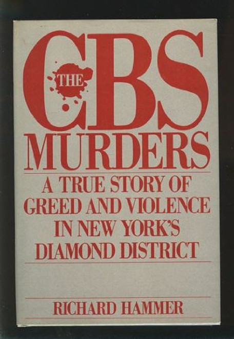 The CBS Murders: A True Story of Greed and Violence in New York's Diamond District