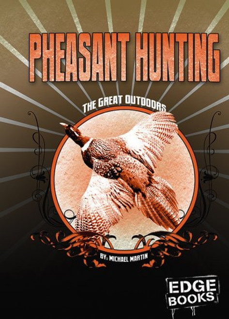 Pheasant Hunting: Revised Edition (The Great Outdoors)