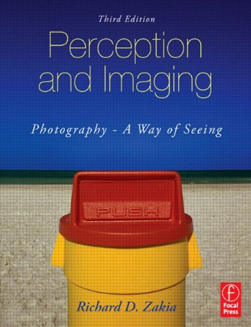 Perception and Imaging: Photography--A Way of Seeing