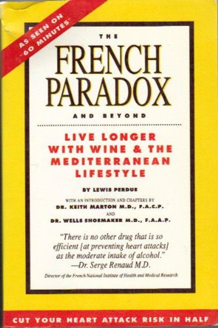 The French Paradox and Beyond: Live Longer with Wine and the Mediterranean Lifestyle