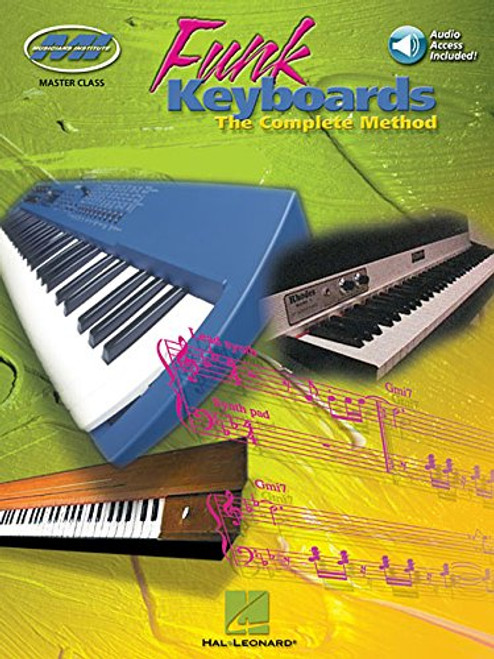 Funk Keyboards: The Complete Method--A Contemporary Guide to Chords, Rhythms, and Licks (Book & CD)