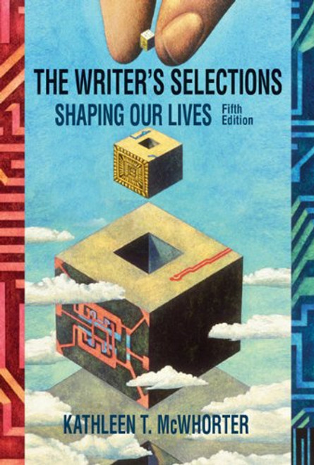 The Writer's Selections: Shaping Our Lives