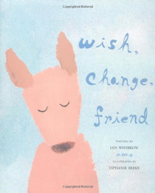 Wish, Change, Friend