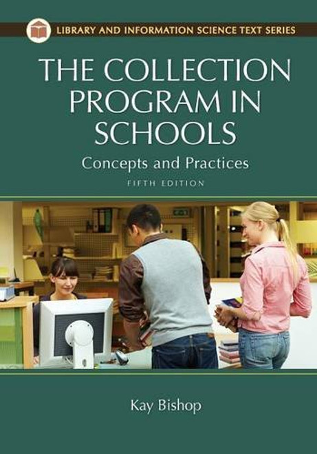 The Collection Program in Schools: Concepts and Practices, 5th Edition (Library and Information Science Text Series)