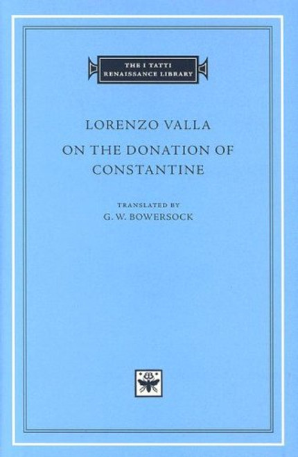 On the Donation of Constantine (The I Tatti Renaissance Library)