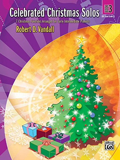 Celebrated Christmas Solos, Bk 3: 7 Christmas Favorites Arranged for Early Intermediate Pianists