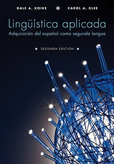 Linguistica Aplicada: Adquisicion Del Espanol Como Segunda Lengua