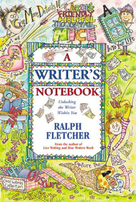 A Writer's Notebook: Unlocking The Writer Within You (Turtleback School & Library Binding Edition)