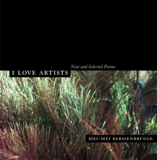 I Love Artists: New and Selected Poems (New California Poetry)