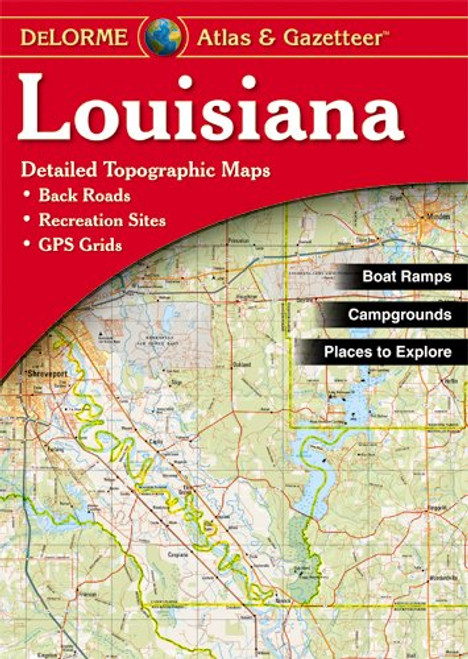 Louisiana Atlas & Gazetteer (Delorme Atlas & Gazetteer)