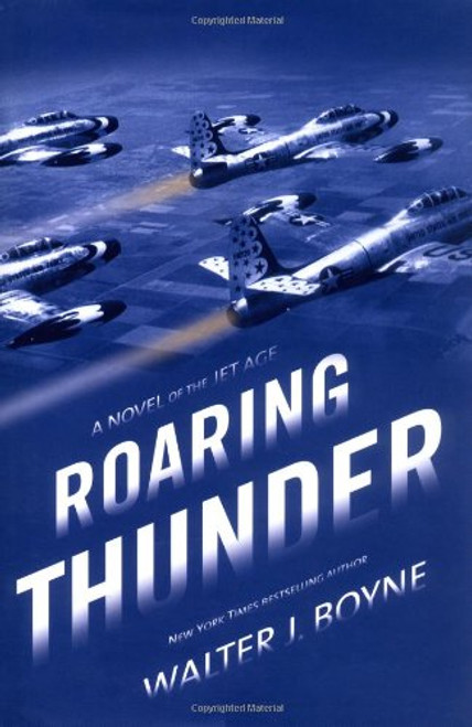 Roaring Thunder: A Novel of the Jet Age (Novels of the Jet Age)