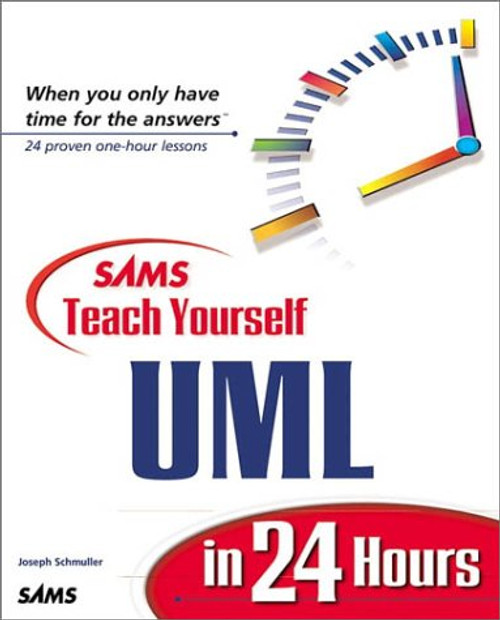 Sams Teach Yourself Uml in 24 Hours (Sams Teach Yourself in 24 Hours Series)