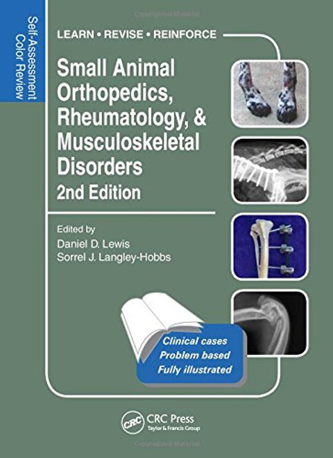 Small Animal Orthopedics, Rheumatology and Musculoskeletal Disorders: Self-Assessment Color Review 2nd Edition (Veterinary Self-Assessment Color Review Series)